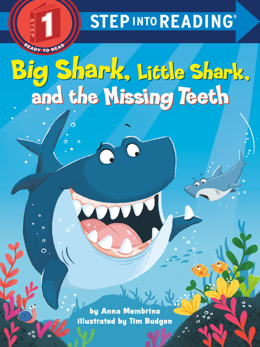Title details for Big Shark, Little Shark, and the Missing Teeth by Anna Membrino - Available